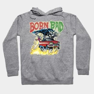 Born Bad Hoodie